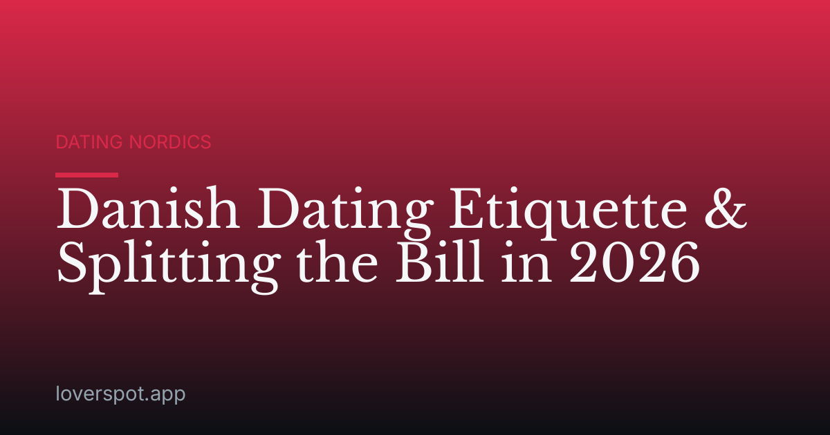 Danish Dating Etiquette & Splitting the Bill in 2026
