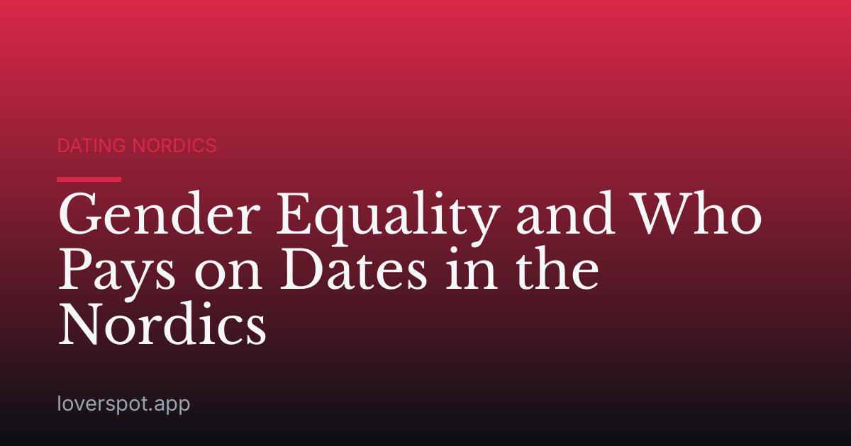 Gender Equality and Who Pays on Dates in the Nordics