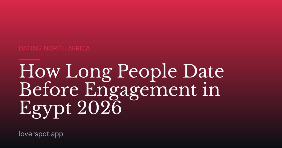 How Long People Date Before Engagement in Egypt 2026