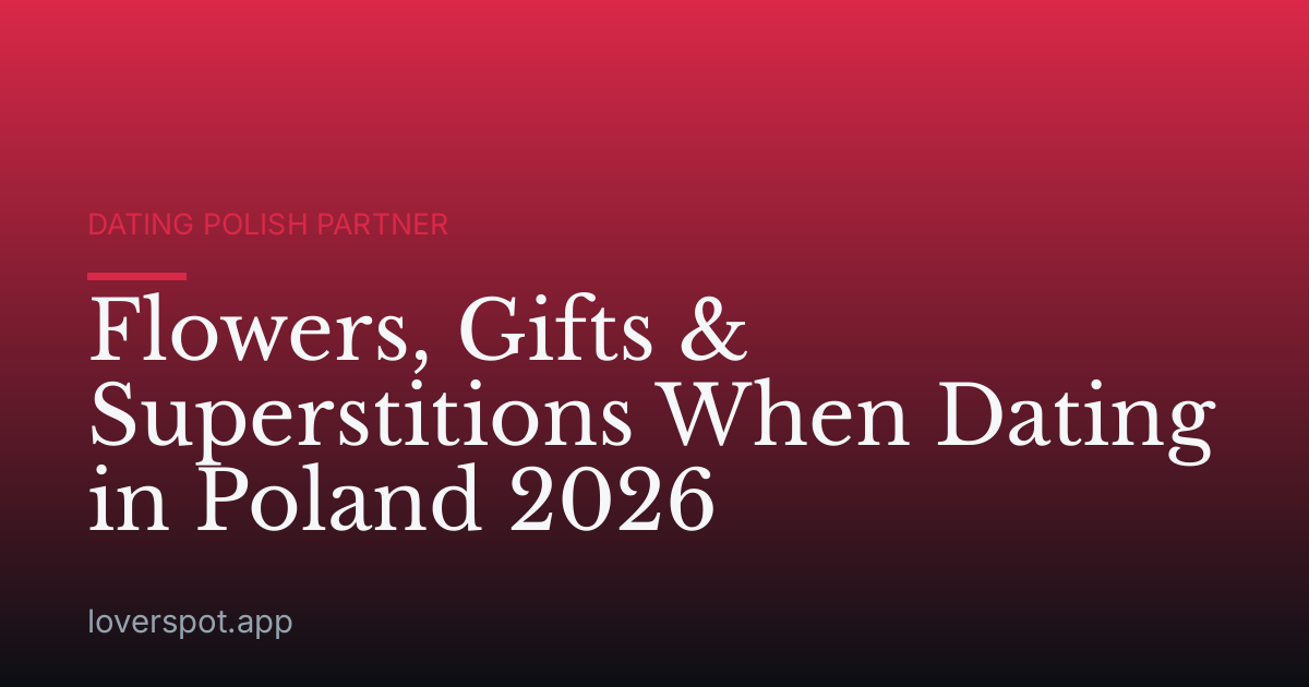 Flowers, Gifts & Superstitions When Dating in Poland 2026