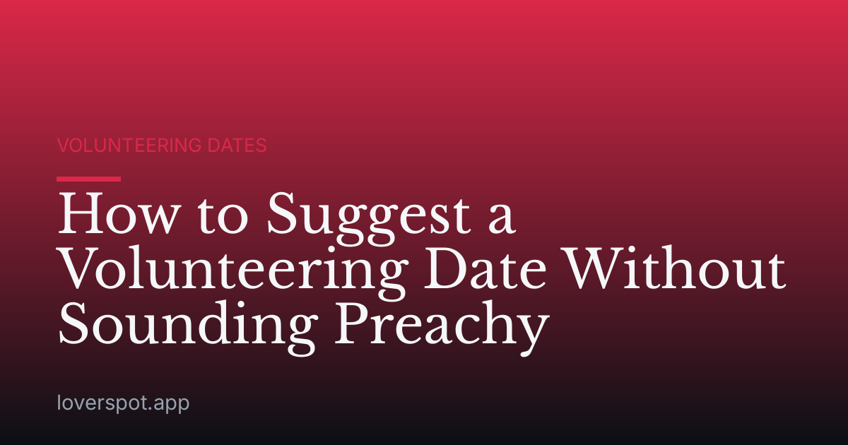 How to Suggest a Volunteering Date Without Sounding Preachy