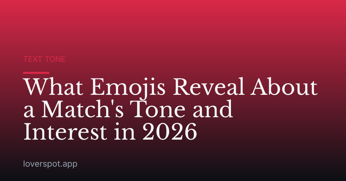 What Emojis Reveal About a Match's Tone and Interest in 2026