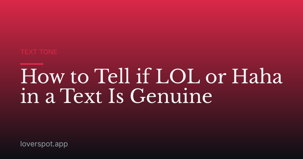 How to Tell if LOL or Haha in a Text Is Genuine