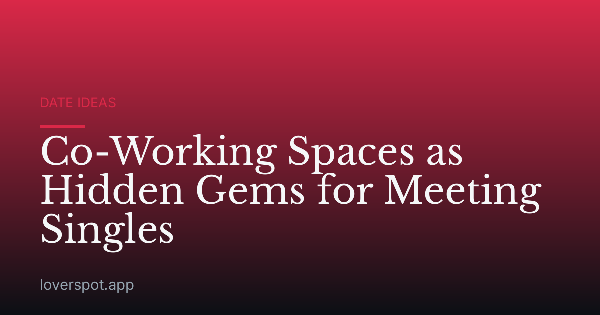 Co-Working Spaces as Hidden Gems for Meeting Singles