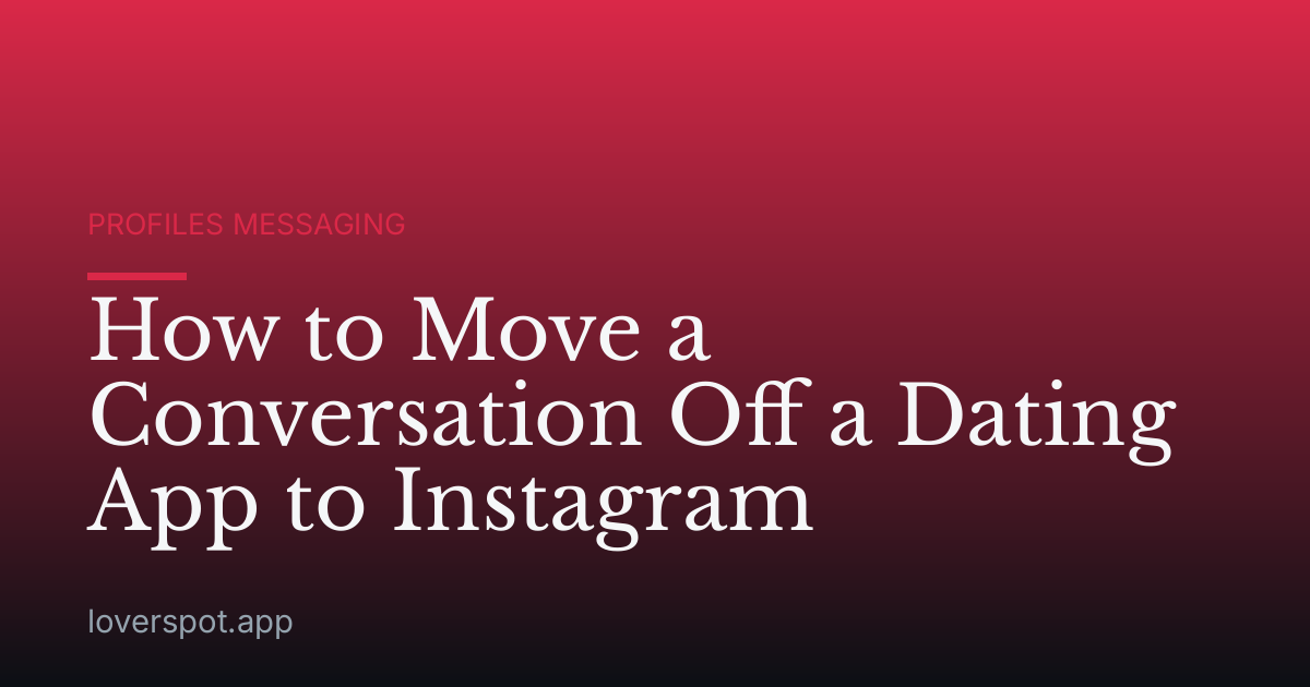 How to Move a Conversation Off a Dating App to Instagram
