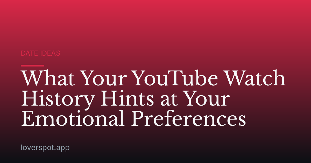 What Your YouTube Watch History Hints at Your Emotional Preferences