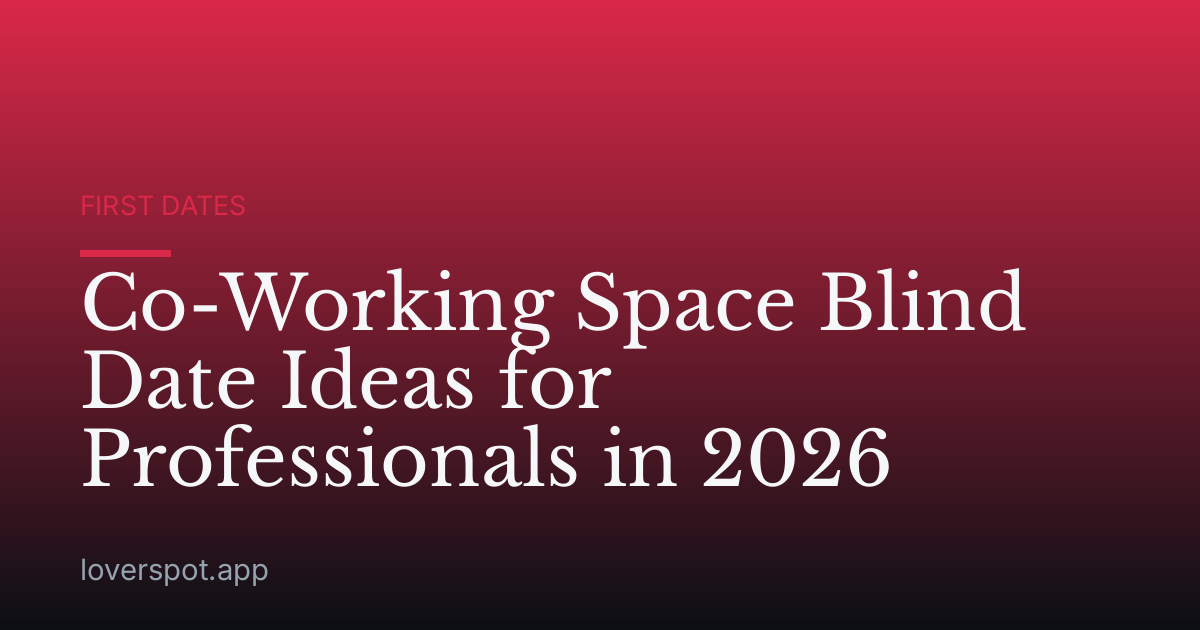 Co-Working Space Blind Date Ideas for Professionals in 2026