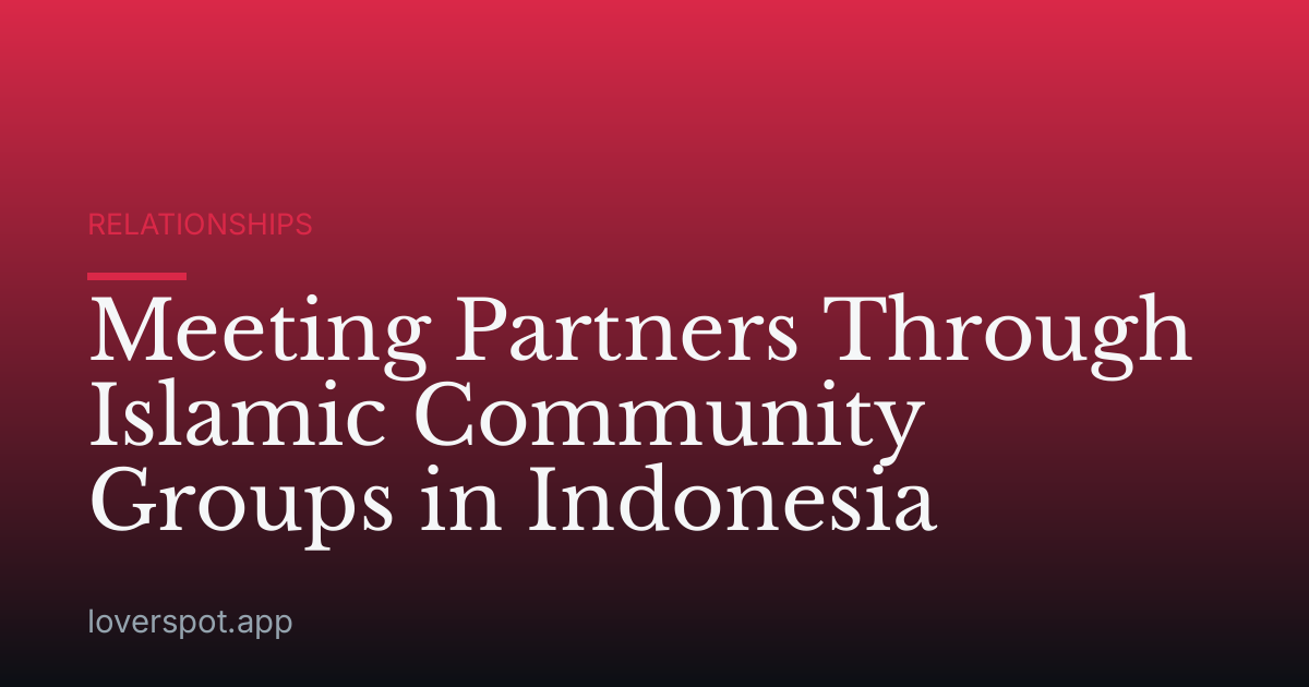 Meeting Partners Through Islamic Community Groups in Indonesia