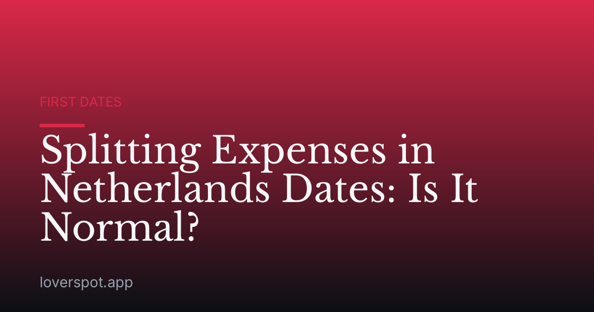 Splitting Expenses in Netherlands Dates: Is It Normal?