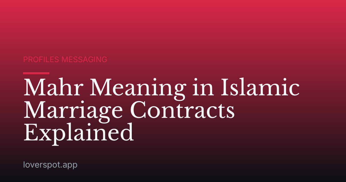 Mahr Meaning in Islamic Marriage Contracts Explained