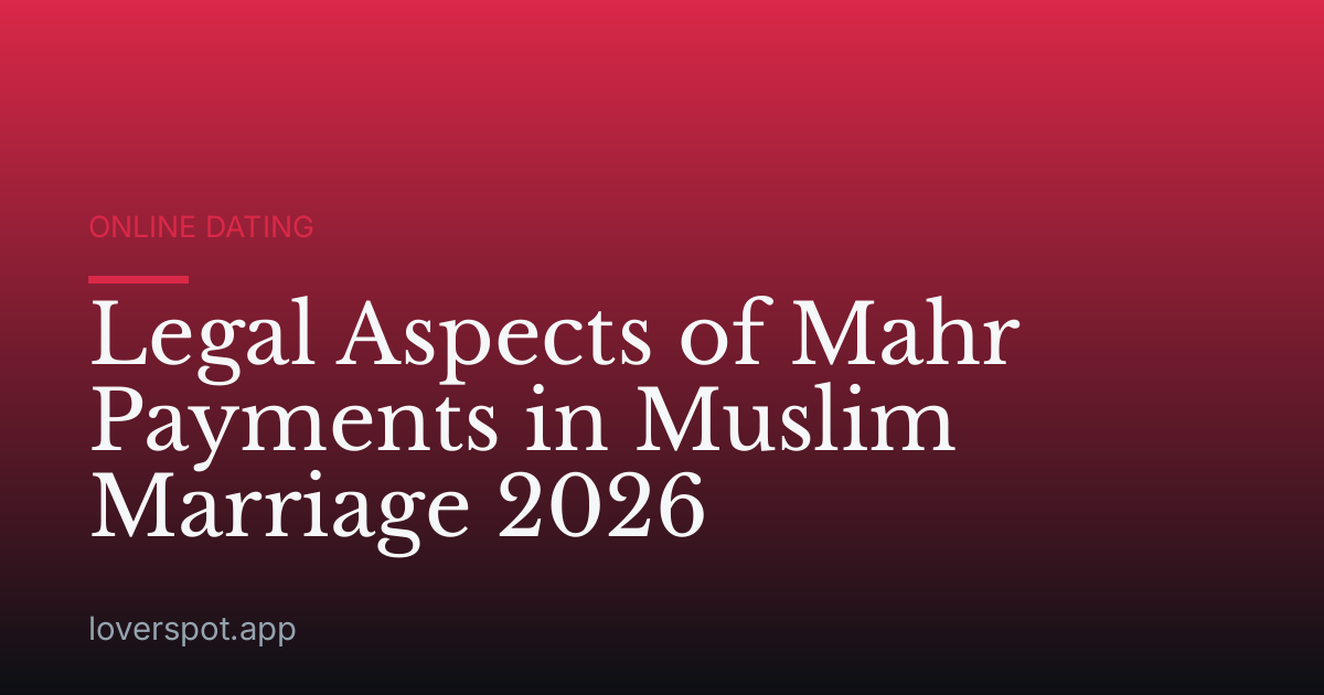Legal Aspects of Mahr Payments in Muslim Marriage 2026
