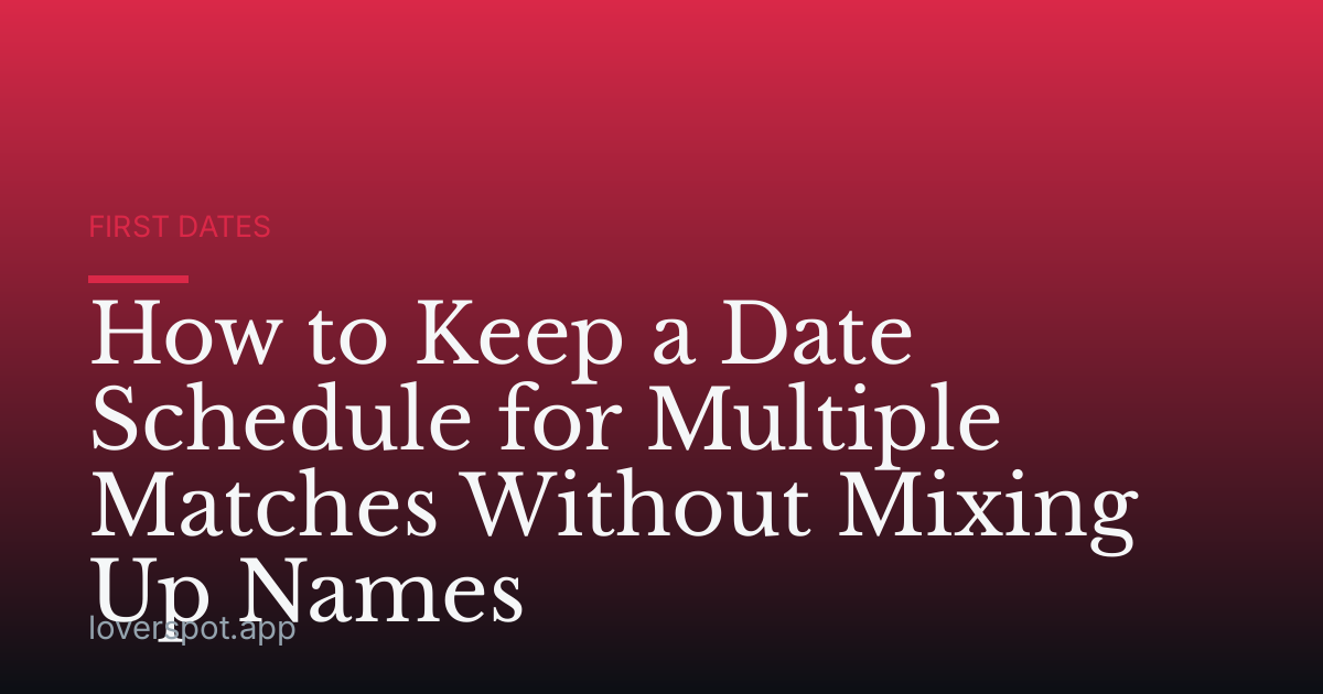 How to Keep a Date Schedule for Multiple Matches Without Mixing Up Names