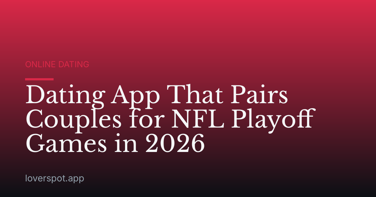 Dating App That Pairs Couples for NFL Playoff Games in 2026