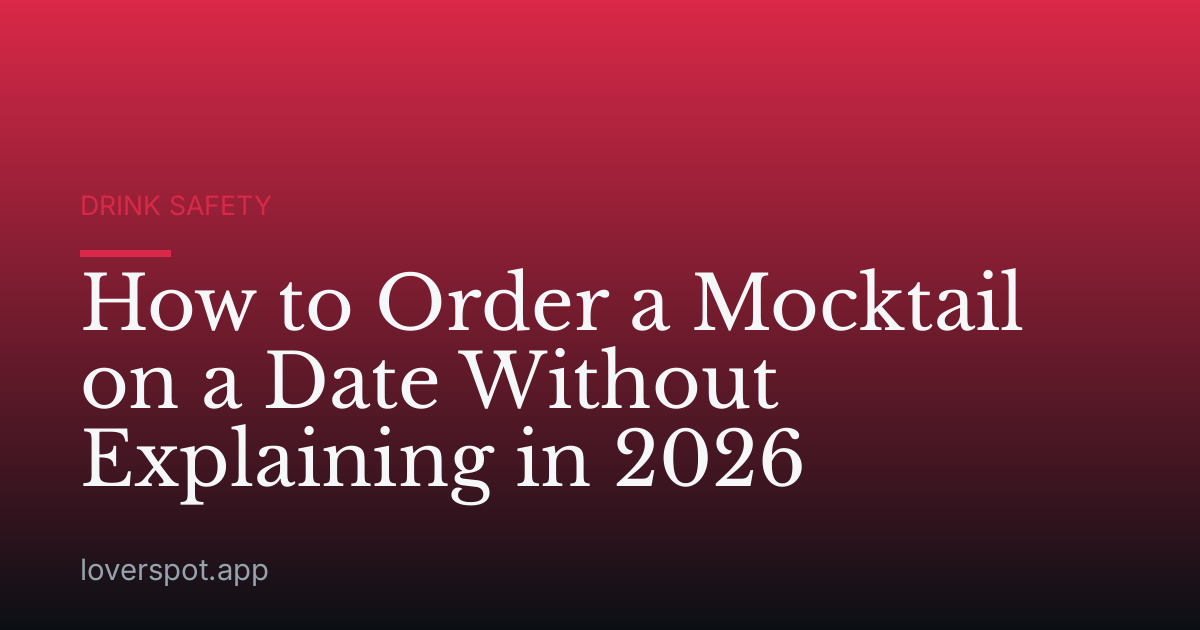 How to Order a Mocktail on a Date Without Explaining in 2026