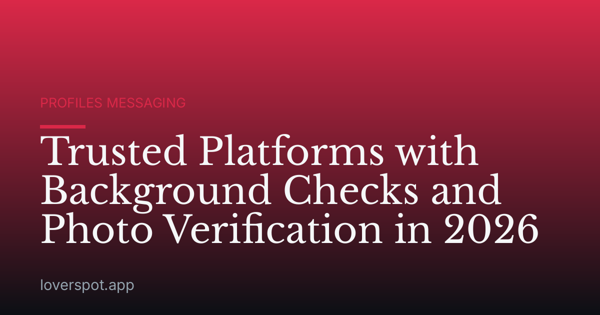 Trusted Platforms with Background Checks and Photo Verification in 2026