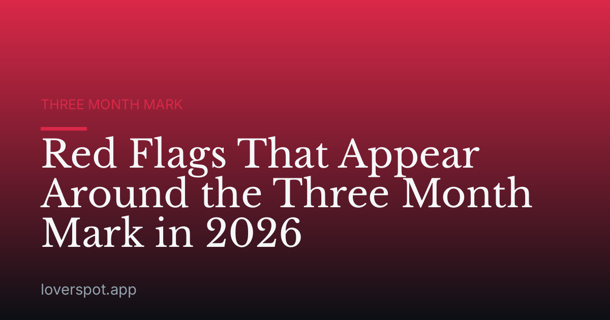 Red Flags That Appear Around the Three Month Mark in 2026