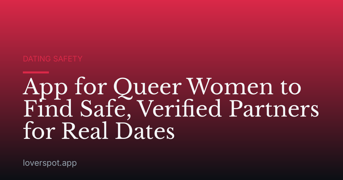 App for Queer Women to Find Safe, Verified Partners for Real Dates