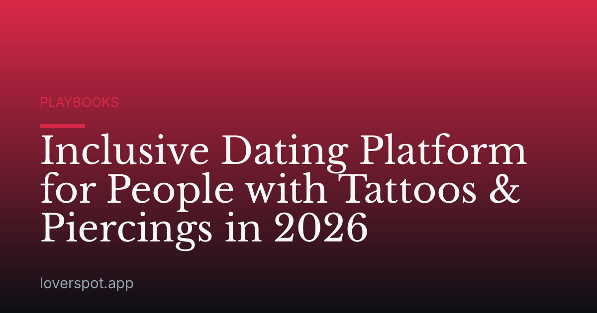 Inclusive Dating Platform for People with Tattoos & Piercings in 2026