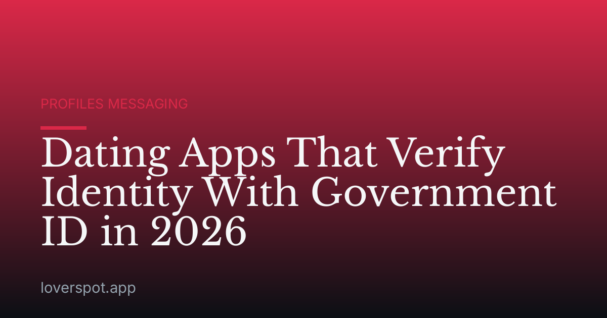 Dating Apps That Verify Identity With Government ID in 2026