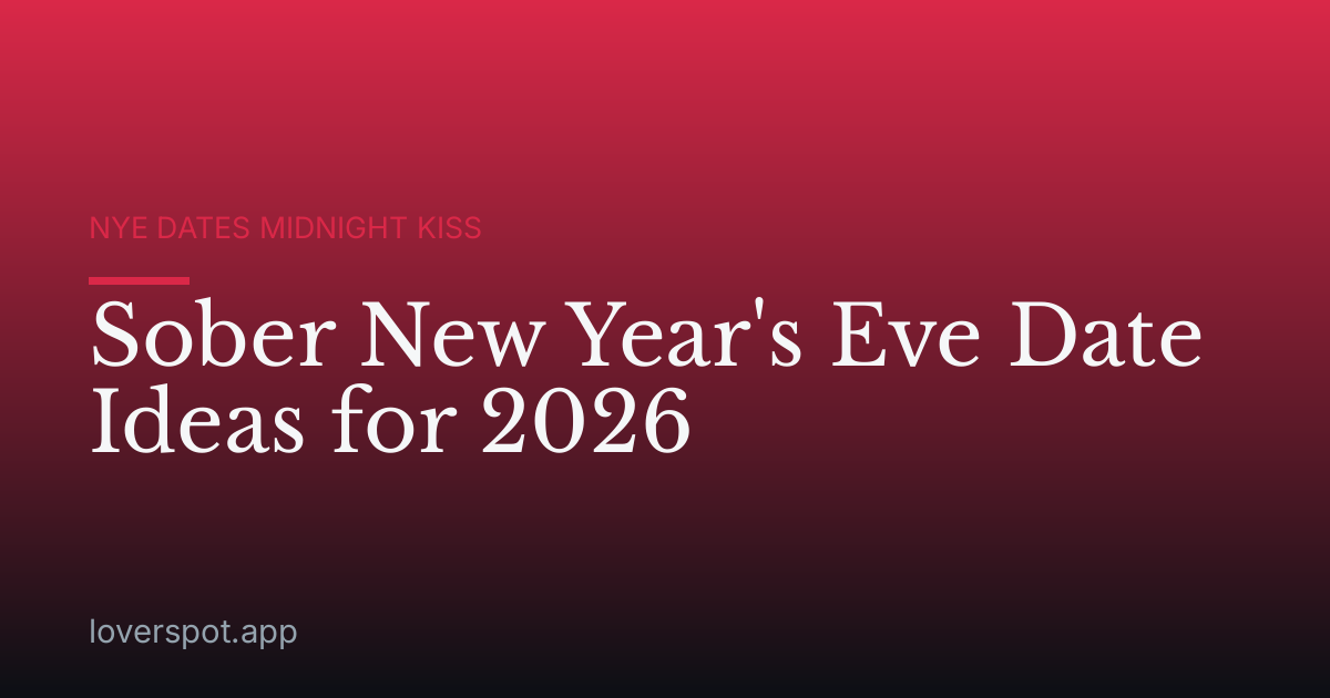 Sober New Year's Eve Date Ideas for 2026