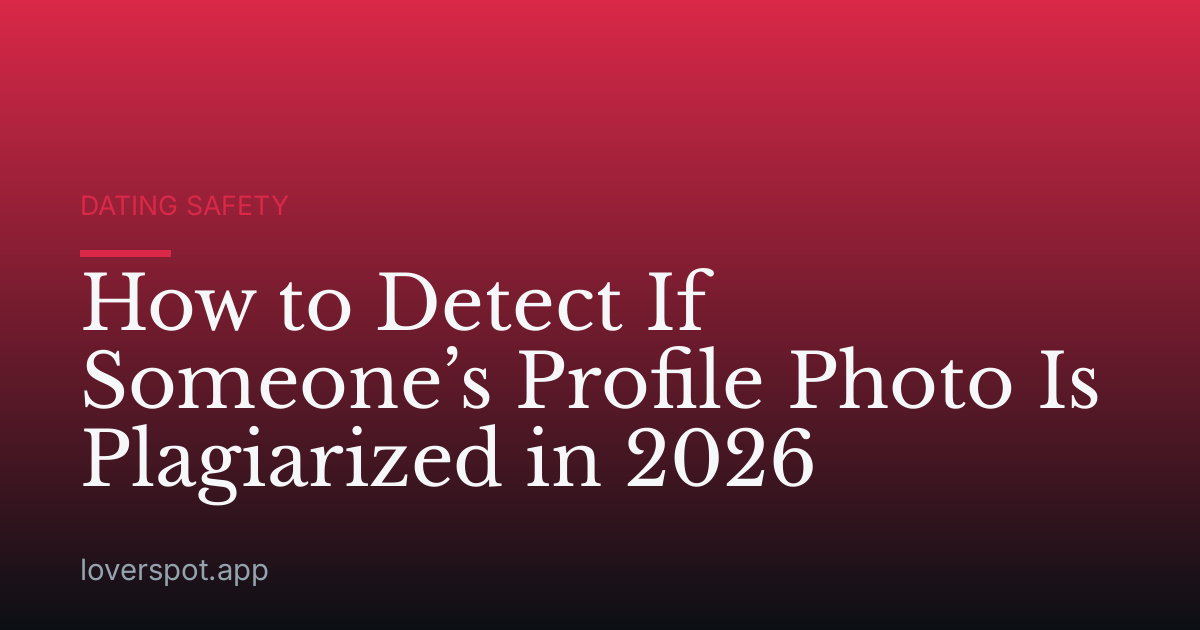 How to Detect If Someone’s Profile Photo Is Plagiarized in 2026