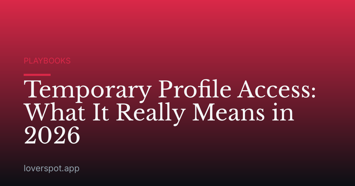 Temporary Profile Access: What It Really Means in 2026