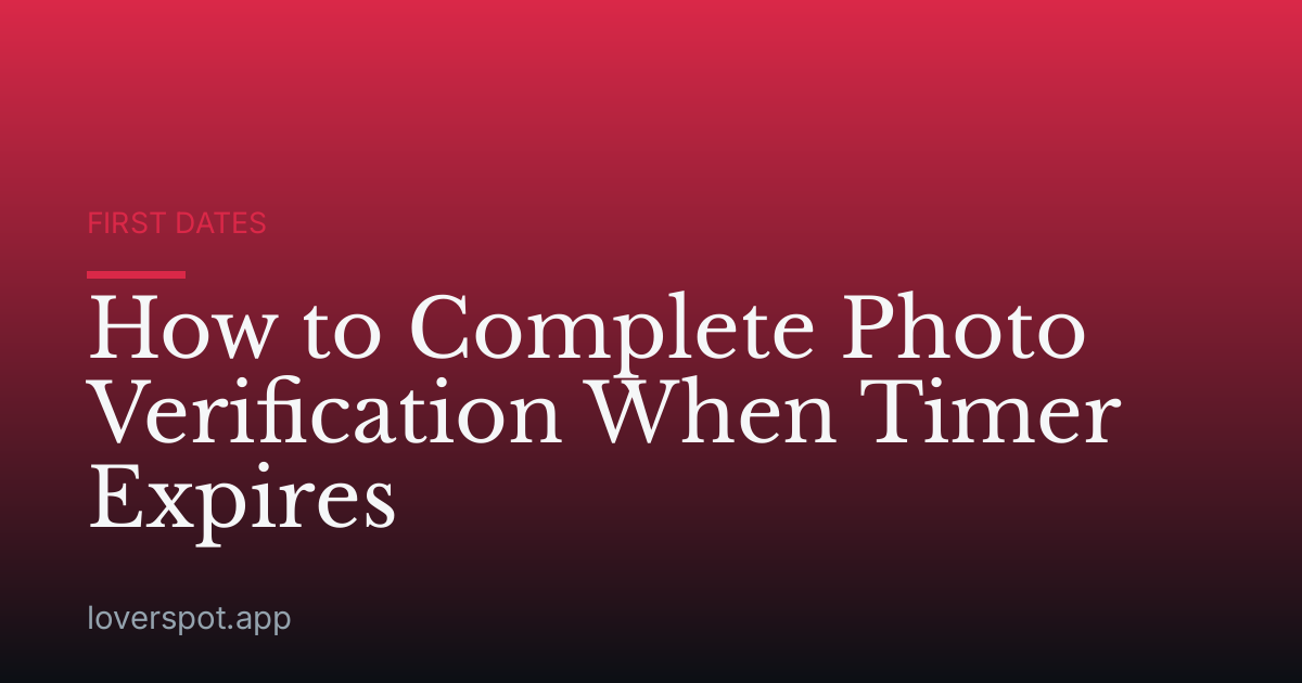 How to Complete Photo Verification When Timer Expires