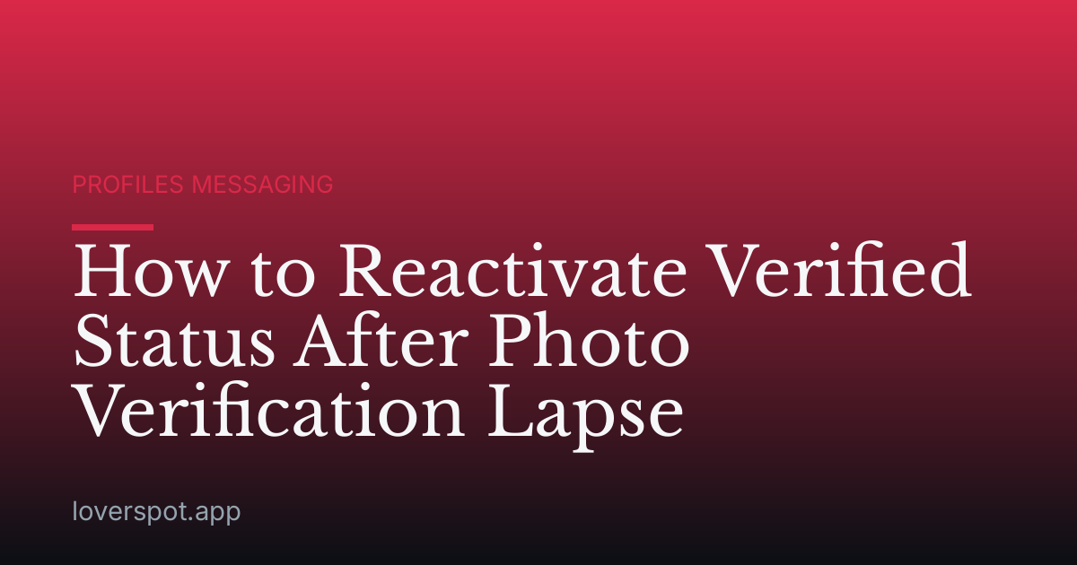 How to Reactivate Verified Status After Photo Verification Lapse