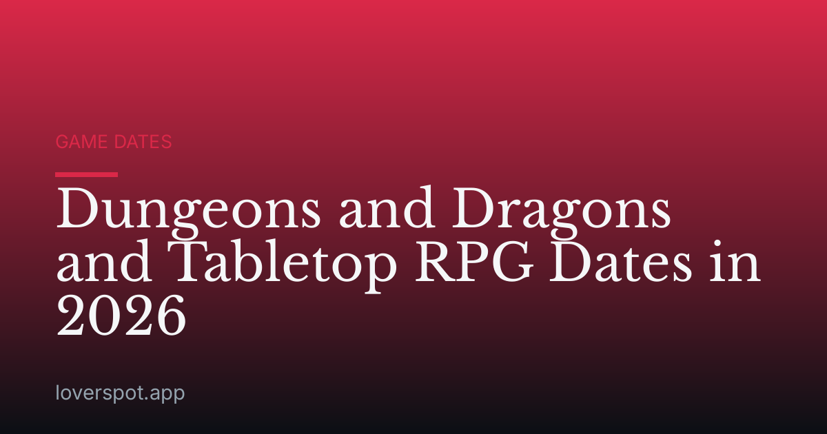 Dungeons and Dragons and Tabletop RPG Dates in 2026