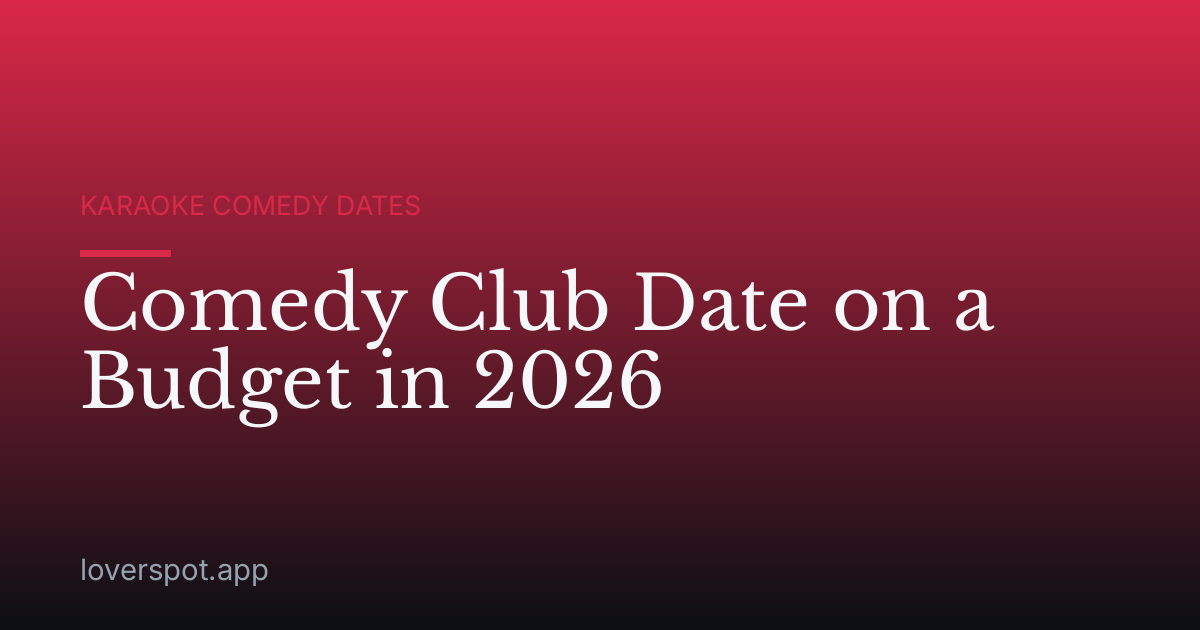 Comedy Club Date on a Budget in 2026