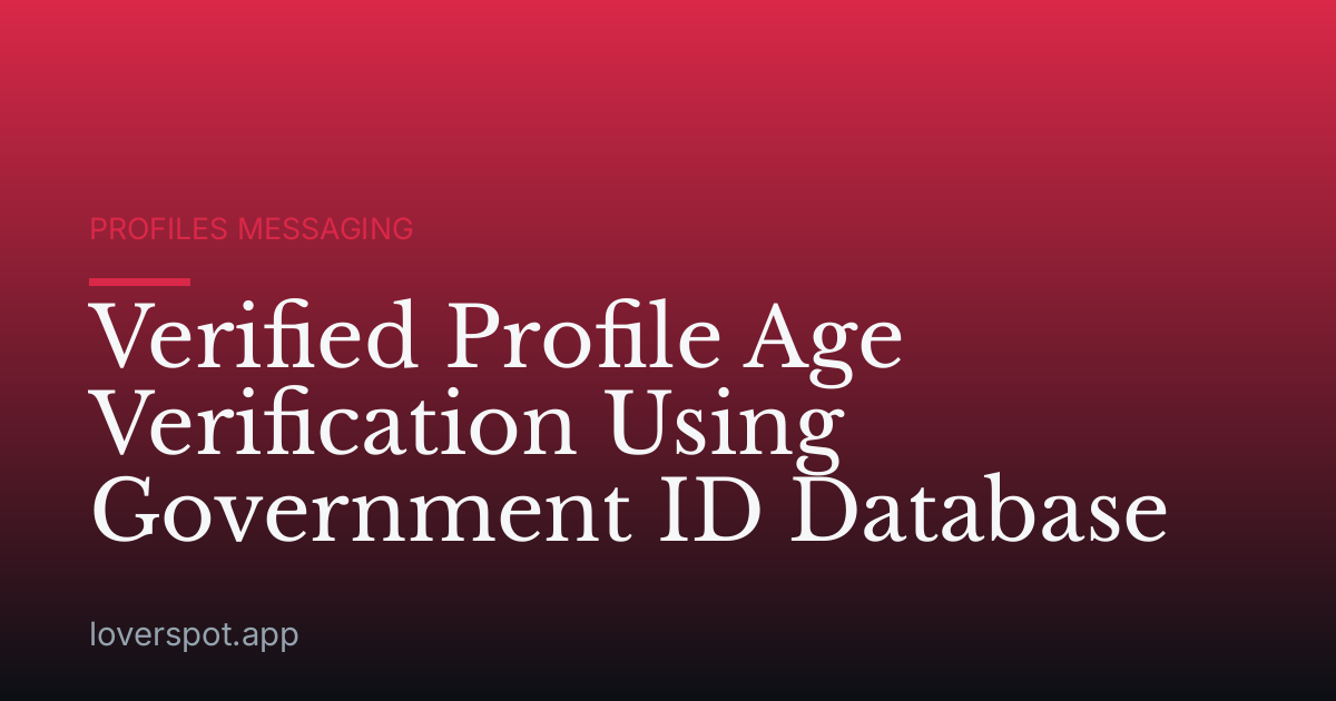 Verified Profile Age Verification Using Government ID Database