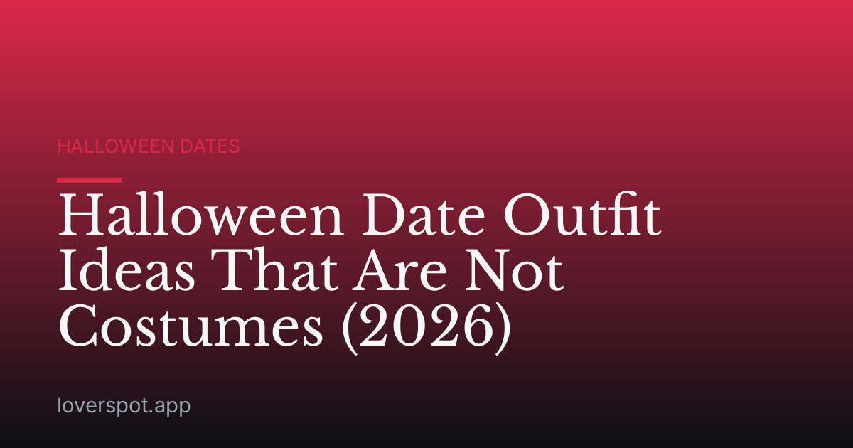 Halloween Date Outfit Ideas That Are Not Costumes (2026)