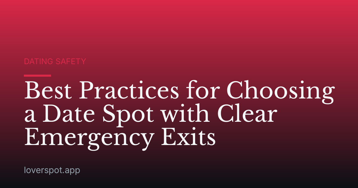 Best Practices for Choosing a Date Spot with Clear Emergency Exits
