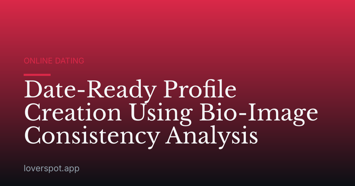 Date-Ready Profile Creation Using Bio-Image Consistency Analysis