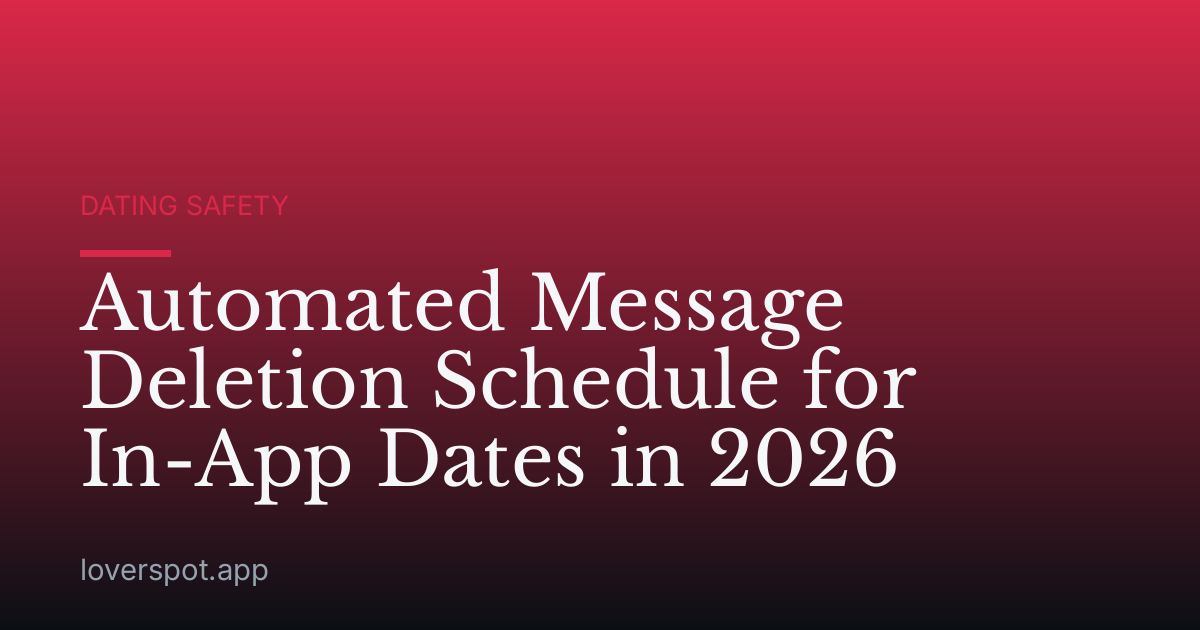 Automated Message Deletion Schedule for In-App Dates in 2026