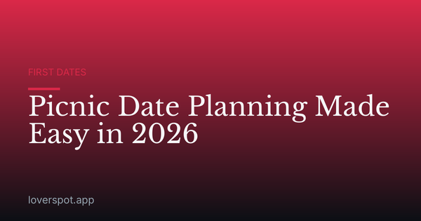 Picnic Date Planning Made Easy in 2026