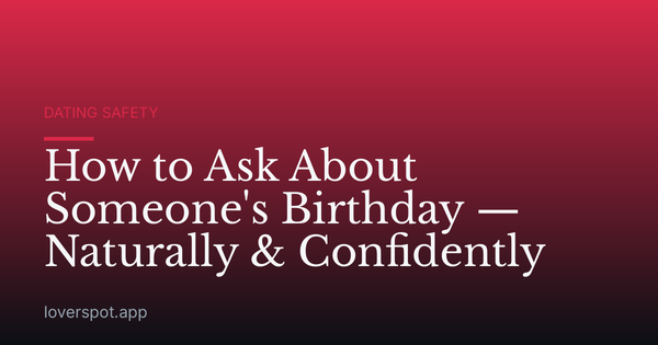 How to Ask About Someone's Birthday — Naturally & Confidently