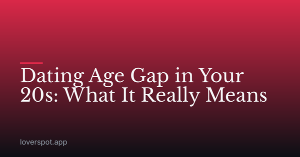 Dating Age Gap in Your 20s: What It Really Means