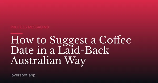How to Suggest a Coffee Date in a Laid-Back Australian Way