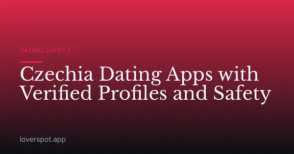 Czechia Dating Apps with Verified Profiles and Safety