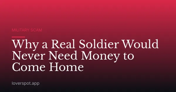 Why a Real Soldier Would Never Need Money to Come Home