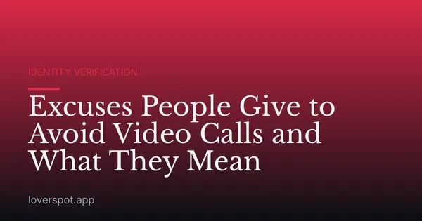 Excuses People Give to Avoid Video Calls and What They Mean