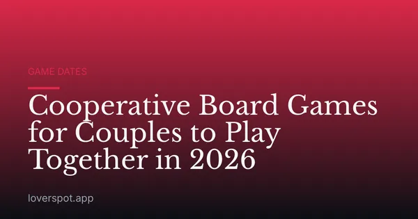 Cooperative Board Games for Couples to Play Together in 2026