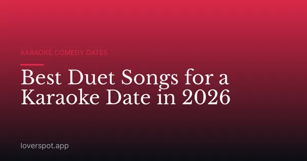 Best Duet Songs for a Karaoke Date in 2026