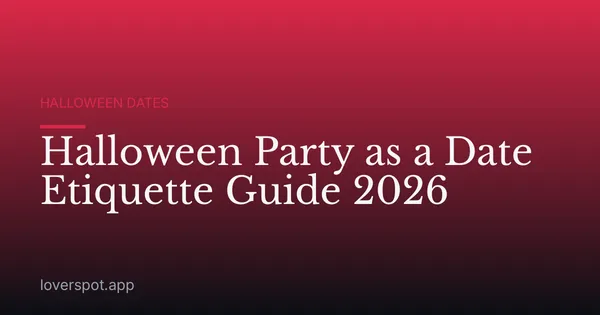 Halloween Party as a Date Etiquette Guide 2026
