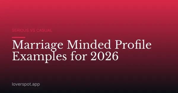 Marriage Minded Profile Examples for 2026