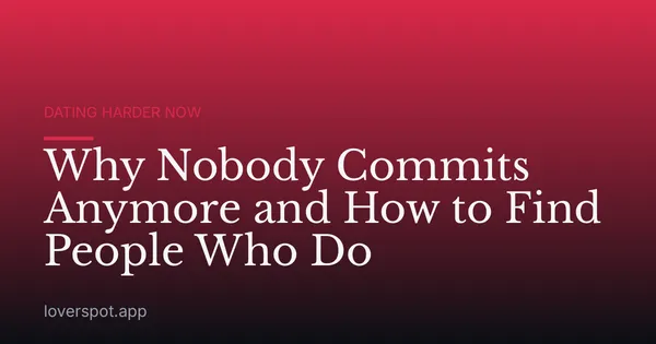 Why Nobody Commits Anymore and How to Find People Who Do
