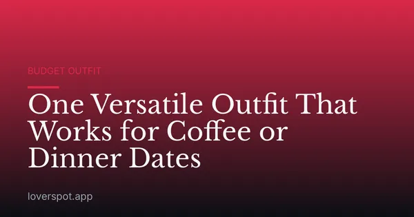 One Versatile Outfit That Works for Coffee or Dinner Dates