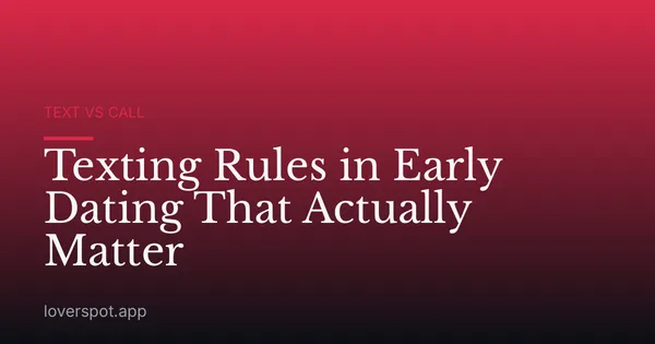 Texting Rules in Early Dating That Actually Matter