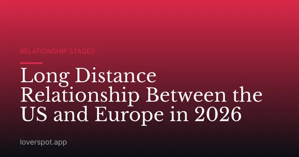 Long Distance Relationship Between the US and Europe in 2026